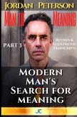 Dr. Jordan Peterson - Man of Meaning. Part 3. Revised & Illustrated Transcripts