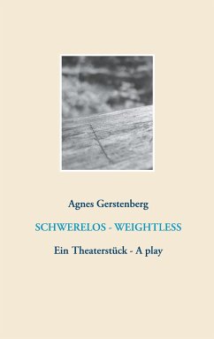 Schwerelos - Weightless - Gerstenberg, Agnes