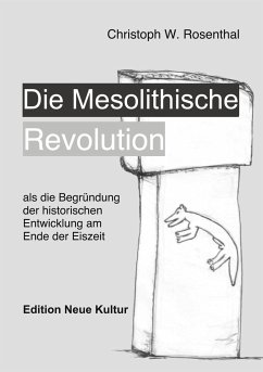 Die Mesolithische Revolution - Rosenthal, Christoph