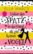 Lieber den Spatz in der Hand als gar... - Bild 1