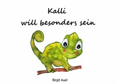 Kalli will besonders sein - Auel, Birgit