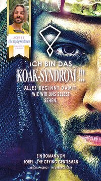 ICH BIN DAS KOAK-SYNDROM !!!