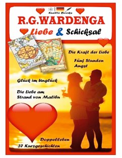 Die Liebe am Strand von Malibu - Liebe & Schicksal - 37 Geschichten - Wardenga, R.G.;Sültz, Renate;Sültz, Uwe H.