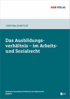 Das Ausbildungsverhältnis im Arbeits- und Sozialrecht, m. 1 Beilage - Schnittler, Christina