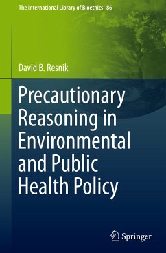 Precautionary Reasoning in Environmental and Public Health Policy - Resnik, David B.