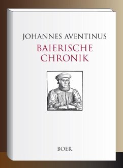 Baierische Chronik - Aventinus, Johannes