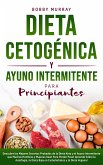 Dieta Cetogénica y Ayuno Intermitente Para Principiantes (eBook, ePUB)