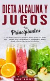 Dieta Alcalina y Jugos Para Principiantes (eBook, ePUB)