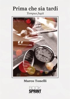 Prima che sia tardi (eBook, ePUB) - Tonelli, Marco