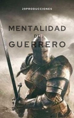 Mentalidad de guerrero: (fixed-layout eBook, ePUB) - 29producciones