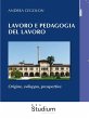 Lavoro e pedagogia del lavoro (eBook,... - Bild 1