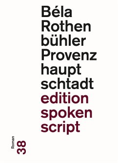 Provenzhauptschtadt (eBook, ePUB) - Rothenbühler, Béla