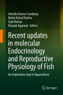 Recent updates in molecular Endocrinology and Reproductive Physiology of Fish (eBook, PDF)