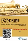 Bb Soprano Sax part of &quote;I Vespri Siciliani&quote; for Saxophone Quartet (fixed-layout eBook, ePUB)