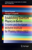 Establishing Quantum Physics in Berlin (eBook, PDF)