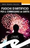 Fuochi d&quote;Artificio per il commissario de Santis (eBook, ePUB)