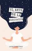 El arte de la meditación (eBook, ePUB)