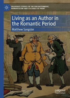 Living as an Author in the Romantic Period (eBook, PDF) - Sangster, Matthew