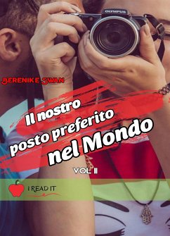 Il nostro posto preferito nel mondo Vol II (eBook, ePUB) - Swan, Berenike