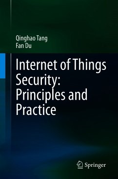 Internet of Things Security: Principles and Practice (eBook, PDF) - Tang, Qinghao; Du, Fan