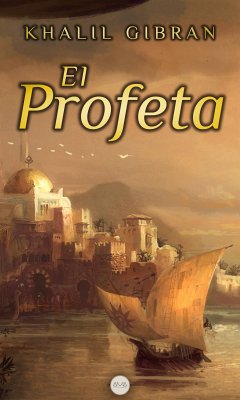 El Profeta (eBook, ePUB) - Gibran, Khalil