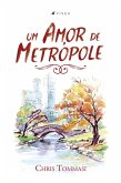 Um Amor de Metrópole (eBook, ePUB) Um Amor de Metrópole (eBook, ePUB)