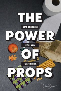 THE POWER OF PROPS (eBook, ePUB) - Dingus, Tim