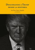 Descifrando a Trump desde la historia (eBook, ePUB)