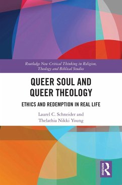 Queer Soul and Queer Theology (eBook, PDF) - C. Schneider, Laurel; Young, Thelathia Nikki