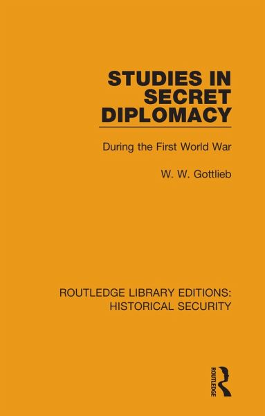 Studies in Secret Diplomacy (eBook, PDF) Studies in Secret Diplomacy (eBook, PDF)