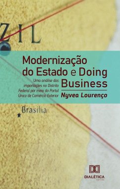 Modernização do Estado e Doing Business (eBook, ePUB) - Lourenço, Nyvea