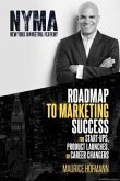 Roadmap to Marketing Success for Start-ups, Product Launches, or Career Changers (eBook, ePUB)