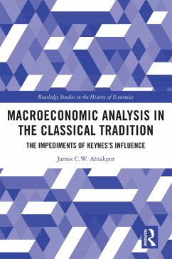 Macroeconomic Analysis in the Classical Tradition (eBook, PDF) - Ahiakpor, James C W