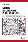 Entre Solitários e Solidários, o Empreendedor como Trabalhador Ideal (eBook, ePUB)