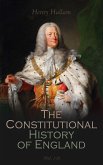 Constitutional History of England, Henry VII to George II (Vol. 1-3) (eBook, ePUB)