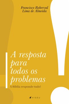 A resposta para todos os problemas (eBook, ePUB) - Almeida, Francisco Roberval Lima de