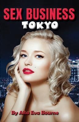 Sex Business Tokyo (eBook, ePUB) Sex Business Tokyo (eBook, ePUB)