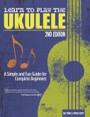 Learn to Play the Ukulele, 2nd Ed (eBook, ePUB)