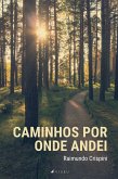 Caminhos por onde andei (eBook, ePUB)