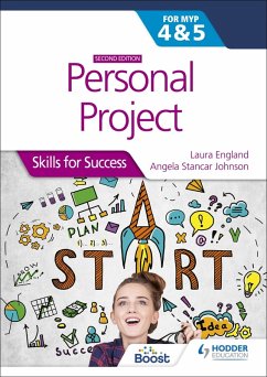 Personal Project for the IB MYP 4&5: Skills for Success Second edition (eBook, ePUB) - England, Laura; Johnson, Angela Stancar