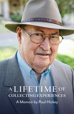 A Lifetime of Collecting Experiences (eBook, ePUB) - Hickey, Paul