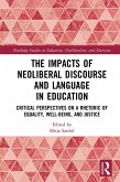 The Impacts of Neoliberal Discourse and Language in Education (eBook, ePUB)