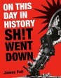 On This Day in History Sh!t Went Down... - Bild 1