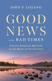 Good News In Bad Times (eBook, ePUB)
