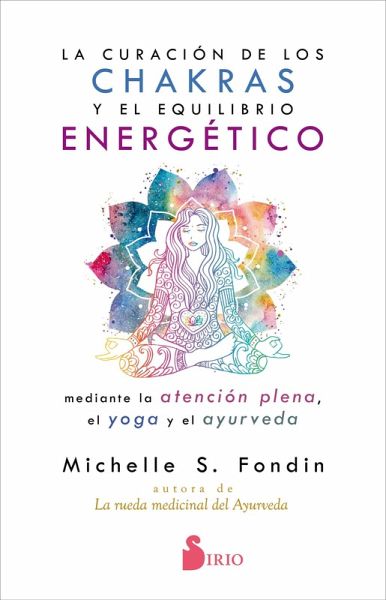 La curación de los chakras y el equilibrio energético (eBook, ePUB)