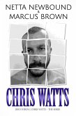 Chris Watts (Discovering Chris Watts: The Series) (eBook, ePUB)