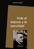 Ante el silencio y la oscuridad (eBook, ePUB)