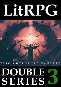 LitRPG Double Series 3: Epic Adventure Fantasy (eBook, ePUB) - Drake, Adam