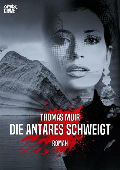 DIE ANTARES SCHWEIGT (eBook, ePUB) - Muir, Thomas
