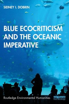 Blue Ecocriticism and the Oceanic Imperative (eBook, PDF) - Dobrin, Sidney I.